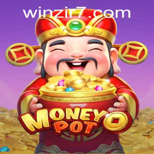Exploring MoneyPot: A Comprehensive Guide to Winning with WinZir