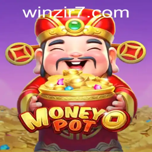 Exploring MoneyPot: A Comprehensive Guide to Winning with WinZir