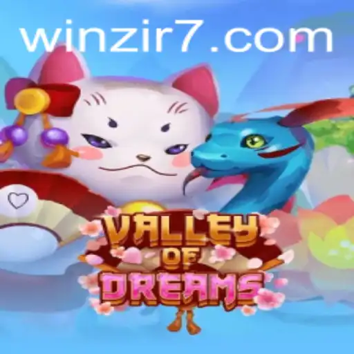 Exploring the Enigmatic World of Valley of Dreams in WinZir